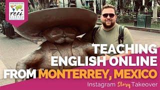Day in the Life Teaching English Online from Monterrey Mexico with Anthony Bodnar