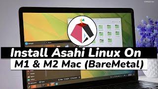 How TO install ASAHI Linux On M1M2 Mac  RUN Linux On Bare Metal On Apple silicon NEW