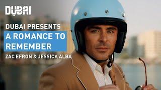 Dubai A Romance to Remember  Zac Efron & Jessica Alba