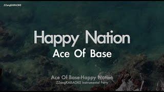 Ace of Base-Happy Nation MRInstrumental Karaoke Version