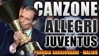 CANZONE ALLEGRI JUVENTUS  Parodia sangiovanni - Malibù - DusTy