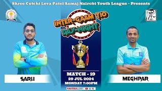 LIVE CRICKET  GAME 19 - MEGHPAR VS SARLI  INTER-GAAM T10 SCLPS NAIROBI-KENYA