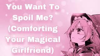 You Want To Spoil Me...? Comforting Your Magical Girlfriend Falling Asleep In Your Arms F4A