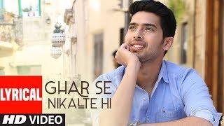 Ghar Se Nikalte Hi Video Song With Lyrics  Amaal Mallik Feat. Armaan Malik  Bhushan Kumar  Angel