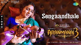 Sengaandhale - Video Song  Aranmanai 3  Arya Raashi Khanna Andrea  Sundar C  C Sathya