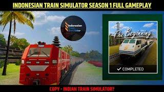 Indonesian Train Simulator Season 1 Story Mode Full Gameplay  RaGa