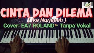 CINTA DAN DILEMA - IKE NURJANAH cover EA7 ROLAND TANPA VOKAL