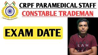 crpf paramedical staff exam date  crpf paramedical staff exam date 2021  crpf paramedical staff