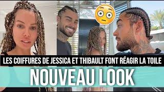 JESSICA ET THIBAULT CHANGENT TOTALEMENT DE LOOK  LES INTERNAUTES LEUR TOMBENT DESSUS ️