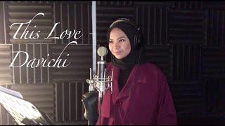 THIS LOVE - DAVICHI OST DESCENDANTS OF THE SUNCOVER BY AINA ABDUL