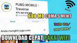 CARA DOWNLOAD CEPAT DI PLAYSTORE PAKAI WIFI TANPA VPN  TERBARU 100%Work