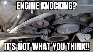 Engine Knocking? Lets Investigate & Find The Real Problem