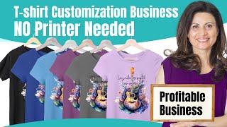 Start Your T-Shirt Customization Business WITHOUT Printer