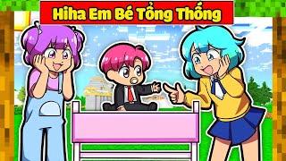 SINH TỐ TEAM BẤT NGỜ KHI HIHA BIẾN THÀNH EM BÉ TỔNG THỐNG TRONG MINECRAFT*1 NGÀY EM BÉ 