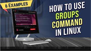 How to Use “groups” Command in Linux 6 Practical Examples  LinuxSimply