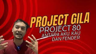 PROJECT GILA PROJECT 80 bab I episode 1