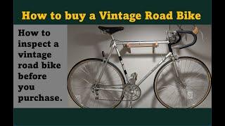 How to buy a vintage road bicycle. What to look for