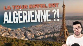 RENDRE LA TOUR EIFFEL À LALGÉRIE ? - Histoire dune idée reçue qui buzz...