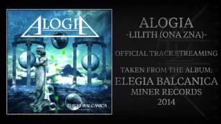 Alogia - Lilith Ona Zna Official Audio