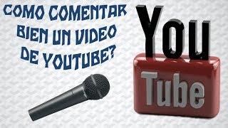 Como comentar bien un video de youtube? - Video pregunta