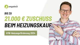 Bis zu 21.000 € Zuschuss - KfW-Förderung 2024 einfach erklärt  Wegatech