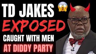 TD JAKES Exposed For Having Affairs With MEN At Diddy Parties 