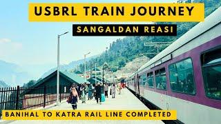 TRAIN JOURNEY TO KHARI SUMBER SANGALDAN REASI  BANIHAL TO KATRA RAIL LINE