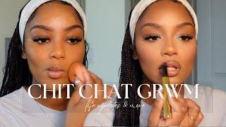 chit chat grwm  getting more personal updated everyday makeup life updates & more