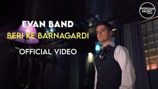 Evan Band - Beri Ke Barnagardi I Official Video  ایوان بند - بری که برنگردی 