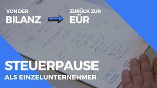 Steuerpause als Einzelunternehmer mit UGGmbH durch den Wechsel VON der Bilanz zurück ZUR EÜR