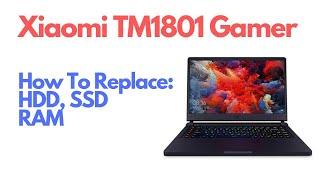 How To Replace HDD SSD RAM in Xiaomi Gamer Laptop