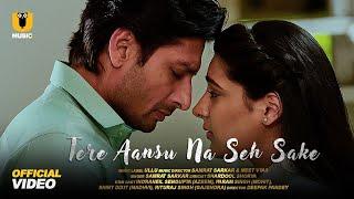 Tere Aansu Na Seh Sake Tadap  Ullu Music  ULLU Originals Indraneil Sengupta   Param Singh