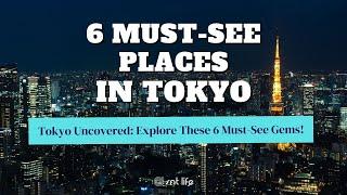 Tokyo Exploration Discover Amazing Places  SNT Life