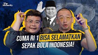 Cuma RI 1 Bisa Selamatkan Sepak Bola Indonesia Prabowo Punya Niat? ft. Coach Justin