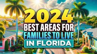 2024 Top 5 Best Places To Live In FLORIDA FOR FAMILIES  new homes  activities  schools..