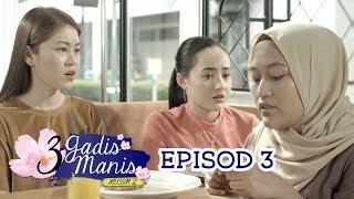 EPISOD PENUH #3GadisManis Musim 2 - Episod 3