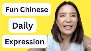 Fun Chinese Daily Expression Mini Lesson