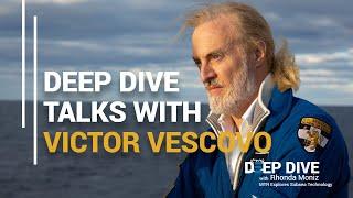 Deep Dive Talks with Victor Vescovo