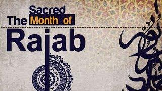 4 Reasons Why Rajab Has So Much Importance in Islam  MUST WATCH
