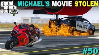 MICHAELS MOVIE WAS STOLEN  GTA 5 GAMEPLAY #50