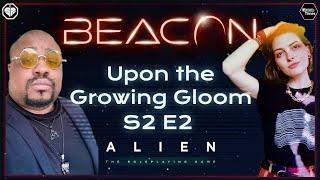 Alien  Beacon  Upon the Growing Gloom  S2 E2