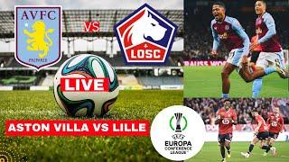 Aston Villa vs Lille 2-1 Live Stream UEFA Conference League UECL Match Score 2024 Highlights Vivo