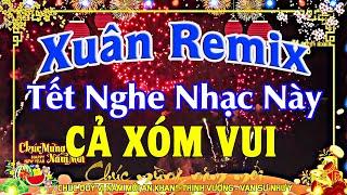 Liên Khúc Nhạc Xuân 2024 Remix - Nhạc Tết Remix Hay Nhất Việt Nam - Chúc mừng năm mới Tết Quý Mão