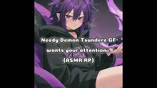 Needy Demon Tsundere GF wants your attention ASMR RP