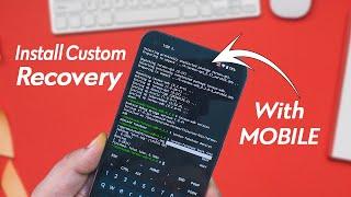 Install CUSTOM RECOVERY With Mobile Full Proof Method