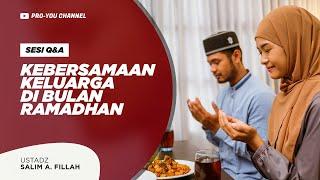 Kebersamaan Keluarga di Bulan Ramadhan  Ustadz Salim A. Fillah  KAJIAN INSTAGRAM KITABISA