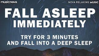 Try Listening for 3 Minutes FALL ASLEEP FAST  DEEP SLEEP RELAXING MUSIC