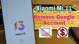 BOOM Xiaomi Mi 11 MIUI 13 Remove Google Account Bypass FRP Without PC.