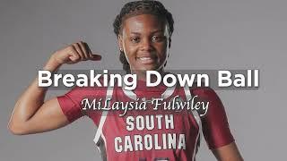 Breaking Down Ball MiLaysia Fulwiley