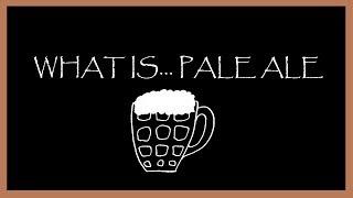 What Is Pale Ale? - Beer Styles